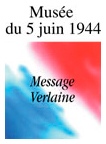 Musée du 5 juin 1944 - Message Verlaine